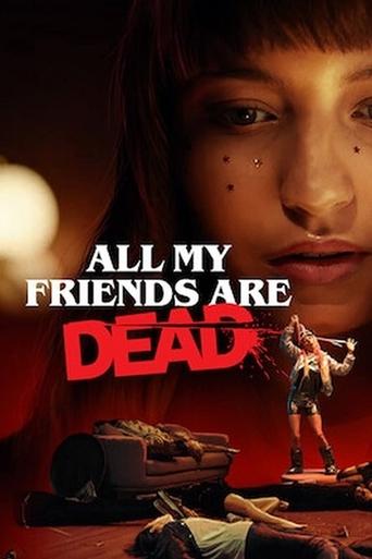 All My Friends Are Dead (2020) movie poster