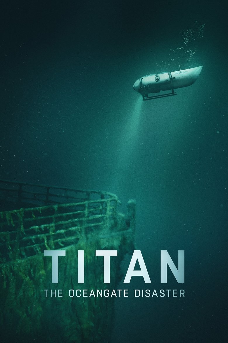Titan: The OceanGate Submersible Disaster (2025)