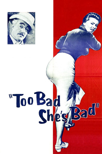 Too Bad She's Bad (1954) movie poster