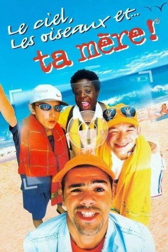 Le Ciel, les Oiseaux et... ta mère ! (1999) movie poster