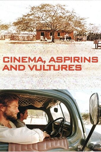 Cinema, Aspirins and Vultures (2005) movie poster