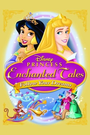 Disney Princess Enchanted Tales: Follow Your Dreams (2007) movie poster