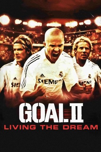 Goal II: Living the Dream (2007) movie poster