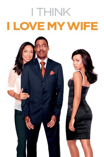 I Think I Love My Wife (2007) movie poster