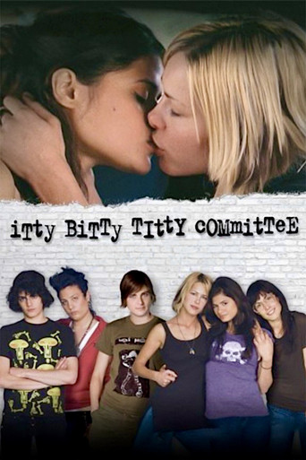 Itty Bitty Titty Committee (2007) movie poster