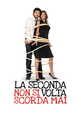 La seconda volta non si scorda mai (2008) movie poster