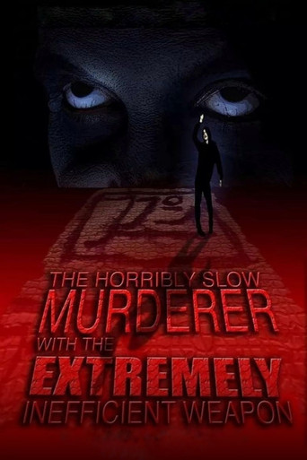 The Horribly Slow Murderer with the Extremely Inefficient Weapon (2008) movie poster