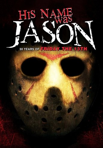 His Name Was Jason: 30 Years of Friday the 13th (2010) movie poster