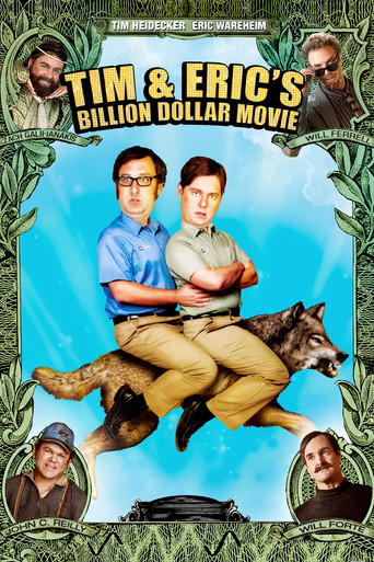 Tim and Eric's Billion Dollar Movie (2012) movie poster
