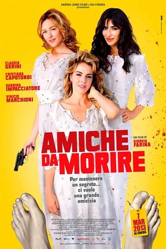 Amiche da morire (2013) movie poster