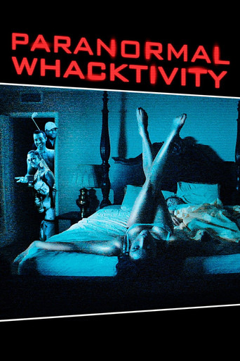 Paranormal Whacktivity (2013) movie poster