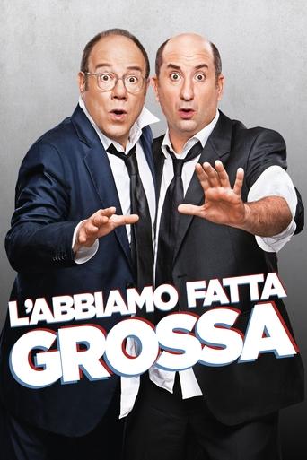 L'abbiamo fatta grossa (2016) movie poster