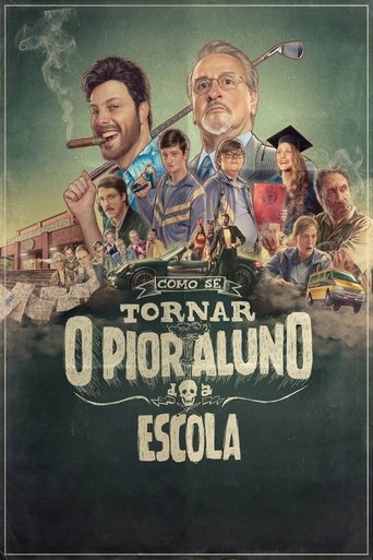 Como Se Tornar o Pior Aluno da Escola (2017) movie poster