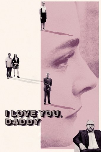 I Love You, Daddy (2017) movie poster