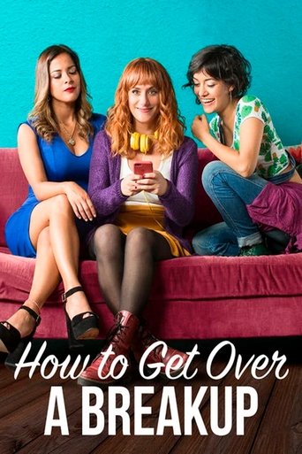 How to Get Over a Breakup (2018) movie poster