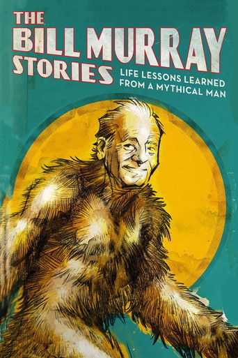 The Bill Murray Stories: Life Lessons Learned from a Mythical Man (2018) movie poster