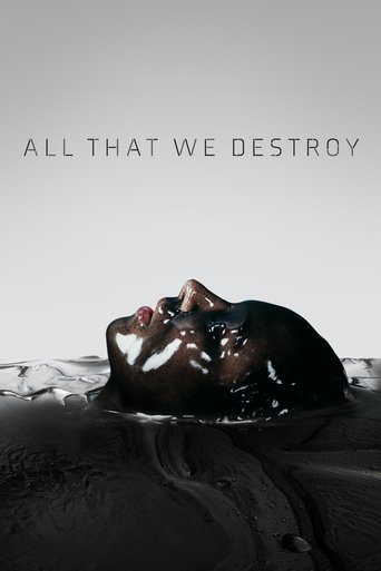 All That We Destroy (2019) movie poster
