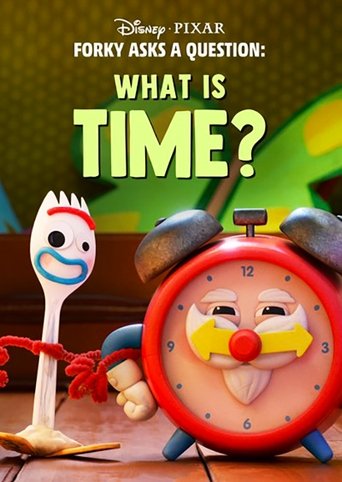 Forky Asks a Question: What Is Time? (2019) movie poster
