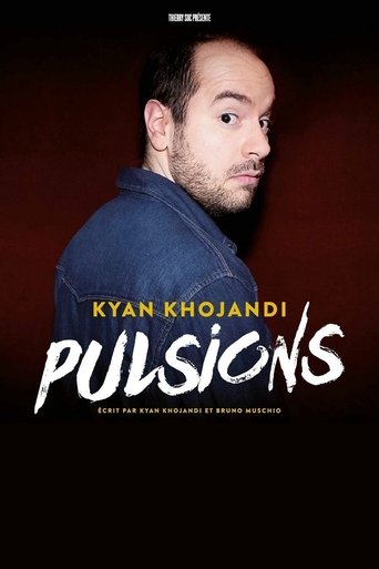 Kyan Khojandi : Pulsions (2019) movie poster