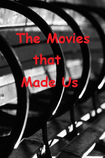 The Movies That Made Us poster